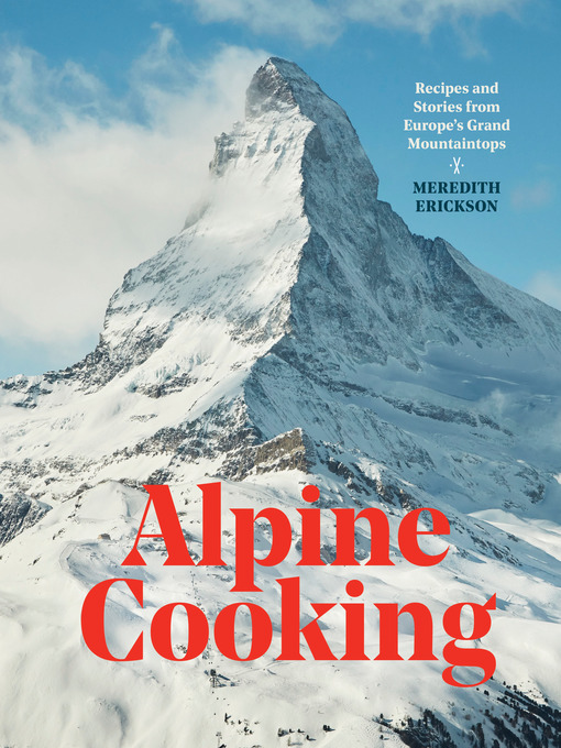 Title details for Alpine Cooking by Meredith Erickson - Wait list